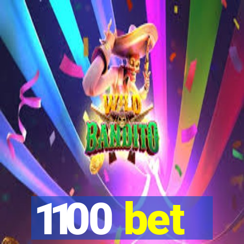 1100 bet